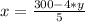 x=\frac{300 - 4*y}{5}