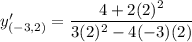 y'_{(-3,2)}=\dfrac{4+2(2)^2}{3(2)^2-4(-3)(2)}