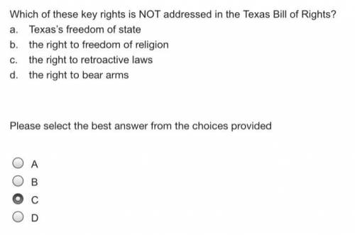 Which of these key rights is NOT addressed in the Texas Bill of Rights?

a.
Texas’s freedom of state