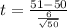 t=\frac{51-50}{\frac{6}{\sqrt{50} } }