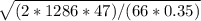 \sqrt{(2 * 1286 * 47)/(66*0.35)}