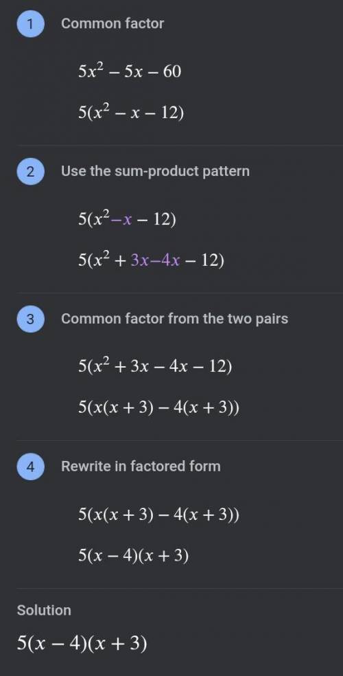 Factor 5x2-5x - 60.
5(x + 3)(x-4)
5(x - 3)(x + 4)
5(x-4)(x + 3)