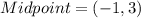 Midpoint=\left(-1,3\right)