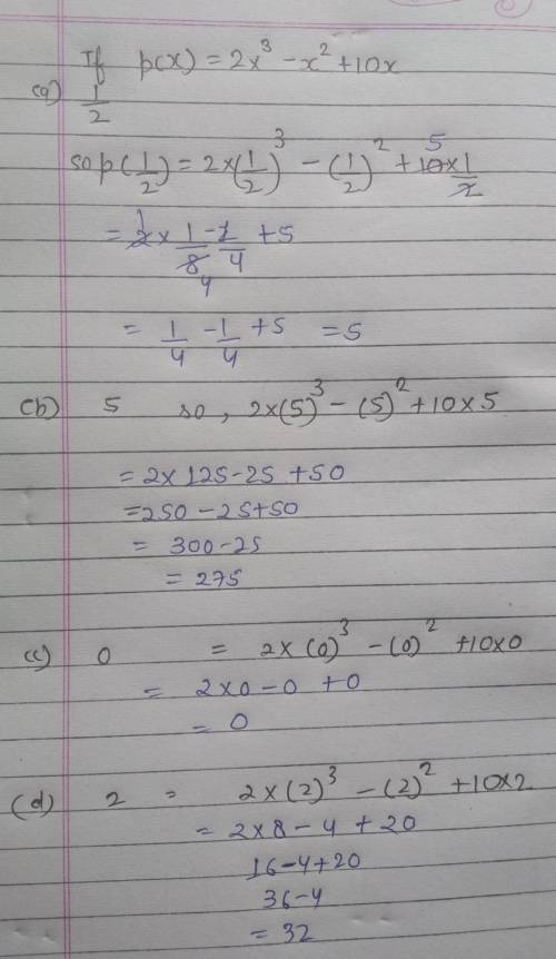 P(x) = 2x3 − x2 + 10x; 
a 1/2 
b 5
c 0
d 2