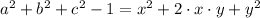 a^{2} + b^{2} + c^{2} - 1 = x^{2} + 2\cdot x\cdot y + y^{2}