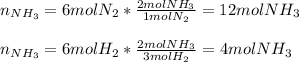 n_{NH_3}=6molN_2*\frac{2molNH_3}{1molN_2}=12molNH_3\\\\ n_{NH_3}=6molH_2*\frac{2molNH_3}{3molH_2}=4molNH_3\\