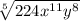 \sqrt[5]{224x^{11}y^8}