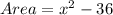 Area = x^2 - 36