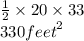 \frac{1}{2}  \times 20 \times 33 \\ 330 {feet}^{2}