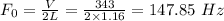 F_0 = \frac{V}{2L} = \frac{343}{2\times 1.16} = 147.85 \ Hz
