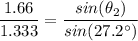\dfrac{1.66}{1.333} = \dfrac{sin (\theta_2)}{sin (27.2^{\circ})}