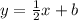 y=\frac{1}{2} x+b