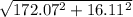 \sqrt{172.07^2 + 16.11^2  }