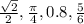 \frac{\sqrt{2} }{2}, \frac{\pi }{4}, 0.8, \frac{5}{6}