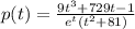 p(t) = \frac{9t^{3} + 729t  - 1}{e^{t}(t^{2} + 81) }