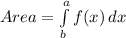 Area = \int\limits^a_b {f(x)} \, dx