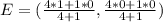 E = (\frac{4*1 + 1 * 0}{4 + 1},\frac{4*0 + 1*0}{4 + 1})
