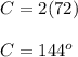 C=2(72)\\\\C=144^o
