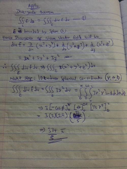 Use The Divergence Theorem To Calculate The Surface Integral and Sis a sphere centered at the origin