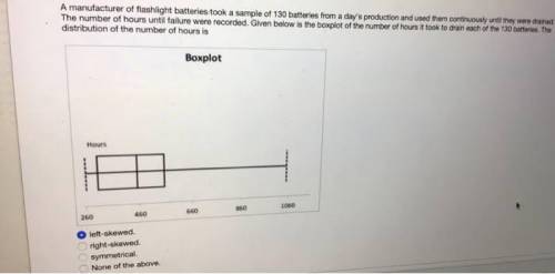 A manufacturer of flashlight batteries took a sample of 130 batteries from a day's production and us