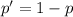 p' = 1 - p