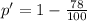 p' = 1 - \frac{78}{100}