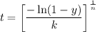 $t=\left[\frac{-\ln (1-y)}{k}\right]^{\frac{1}{n}}$