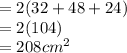= 2(32 + 48 + 24)\\=2(104) \\=208 cm^2