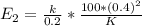 E_2=\frac{k}{0.2}*\frac{100*(0.4)^2}{K}