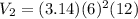 V_2=(3.14)(6)^2(12)