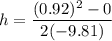 $h=\frac{(0.92)^2-0}{2(-9.81)}$