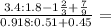 \frac{ 3.4:1.8 - 1 \frac{2}{3} + \frac{7}{9} }{0.918:0.51 + 0.45} =