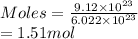 Moles = \frac{9.12 \times 10^{23}}{6.022 \times 10^{23}}\\= 1.51 mol