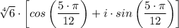 \sqrt[4]{6} \cdot \left[cos\left({\dfrac{5 \cdot \pi}{12}  } \right) + i \cdot sin\left(\dfrac{5 \cdot\pi}{12}   } \right) \right]