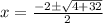 x = \frac{-2 \pm \sqrt{4 + 32}}{2}