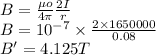 B =\frac{\mu o}{4\pi }\frac{2 I}{r}\\B = 10^{-7}\times \frac{2\times 1650000}{0.08}\\B'= 4.125 T