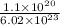 \frac{1.1 \times  {10}^{20 } }{6.02 \times {10}^{23} }