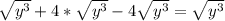 \sqrt{y^3}  + 4*\sqrt{y^3} - 4\sqrt{y^3} = \sqrt{y^3}