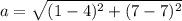 a = \sqrt{(1 - 4)^{2}+(7-7)^{2}}