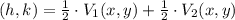 (h, k) =\frac{1}{2}\cdot V_{1} (x,y) + \frac{1}{2}\cdot V_{2} (x,y)