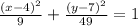 \frac{(x-4)^{2}}{9} + \frac{(y-7)^{2}}{49} = 1