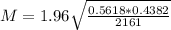 M = 1.96\sqrt{\frac{0.5618*0.4382}{2161}}
