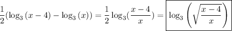 \dfrac{1}{2}(\log_3{(x-4)}-\log_3{(x)})=\dfrac{1}{2}\log_3(\dfrac{x-4}{x})=\boxed{\log_3\left(\sqrt{\dfrac{x-4}{x}}\right)}