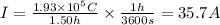 I = \frac{1.93 \times 10^{5} C}{1.50h} \times \frac{1h}{3600s} = 35.7 A