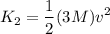 $K_2=\frac{1}{2}(3M)v^2$
