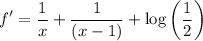 $f'=\frac{1}{x}+\frac{1}{(x-1)}+\log\left(\frac{1}{2}\right)$