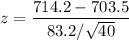$z = \frac{714.2-703.5}{83.2 / \sqrt {40}}$