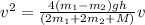 v^2 = \frac{4(m_1 - m_2)gh}{(2m_1 + 2m_2 + M)}v