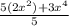 \frac{5(2x^{2} )+3x^{4}}{5}