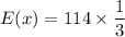 E(x)=114\times \dfrac{1}{3}